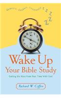 Wake Up Your Bible Study