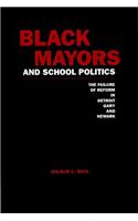 Black Mayors and School Politics