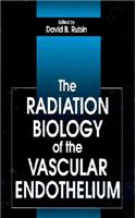 Radiation Biology of the Vascular Endothelium