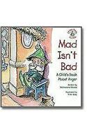 Mad Isn't Bad