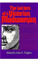 The Letters of a Victorian Madwoman