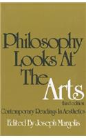 Philosophy Looks At The Arts: Contemporary Readings in Aesthetics