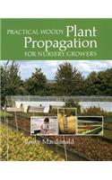 Practical Woody Plant Propagation for Nursery Growers