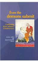 Even the Demons Submit