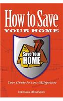 How to Save Your Home
