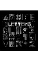 Letters -- Building an Alphabet with Art & Attitude