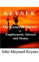 General Theory of Employment, Interest and Money