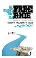 Insiders Guide to a Free Ride