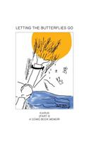Letting the Butterflies Go - Icarus (Part 2)