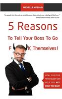 5 Reasons To Tell Your Boss To Go F**k Themselves