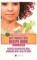 Naturalista's Do It Yourself (DIY) Recipe Book