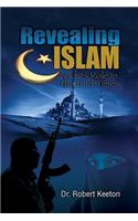Revealing Islam and Its Role In The End Times