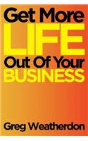 Get More Life Out Of Your Business