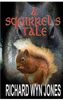 A Squirrel's Tale