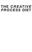 Creative Process Diet