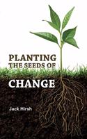 Planting the Seeds of Change