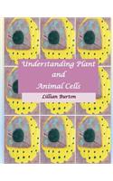 Understanding Plant and Animal Cells