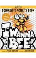 I Wanna Bee