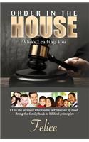 Order In The House