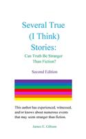 Several True (I Think) Stories