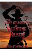 The Stone-Cold Heart of Valentine Briscoe