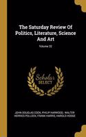 The Saturday Review Of Politics, Literature, Science And Art; Volume 32