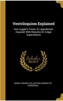 Ventriloquism Explained