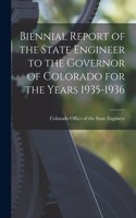 Biennial Report of the State Engineer to the Governor of Colorado for the Years 1935-1936