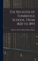 Register of Tonbridge School, From 1820 to 1893