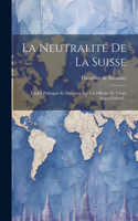 La Neutralité De La Suisse