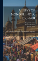 Pepys of Mongul India, 1653-1708