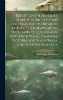 Report on the Sea-lilies, Starfishes, Brittle-stars and Sea-urchins Obtained by the F.I.S. 