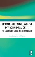 Sustainable Work and the Environmental Crisis