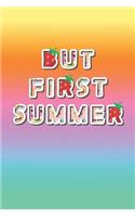 But First Summer
