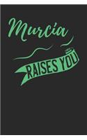 Murcia Raises You: Murcia Notebook Murcia Vacation Journal 110 Blank Paper Pages Murcia Notizbuch 6 x 9 ca. A5 Handlettering Diary I Logbook