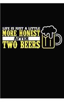 Life Is Just A Little More Honest After Two Beers: 6x9 120 Dotted Blank Notebook Inspirational Journal Travel Note Pad Motivational Quote Collection Sketchbook