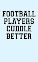 Football Players Cuddle Better
