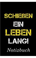 Schießen Ein Leben Lang Notizbuch