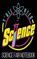 Ya'll Need Science Science Fair Notebook