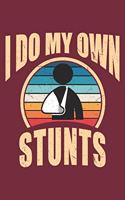 I Do My Own Stunts