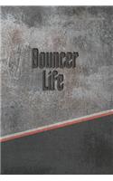 Bouncer Life: Personalized Journal, Notebook Lined Pages 120 Pages 6x9