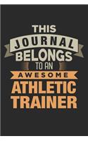 This Journal Belongs To An Awesome Athletic Trainer