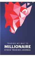 Trading My Way To Millionaire Stock Trading Journal