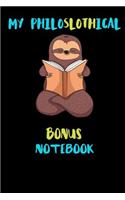 My Philoslothical Bonus Notebook: Blank Lined Notebook Journal Gift Idea For (Lazy) Sloth Spirit Animal Lovers