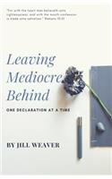 Leaving Mediocre Behind