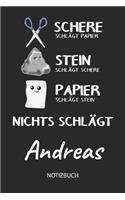 Nichts schlägt - Andreas - Notizbuch: Schere - Stein - Papier - Individuelles personalisiertes Männer & Jungen Namen Blanko Notizbuch. Liniert leere Seiten. Coole Uni & Schulsachen, best