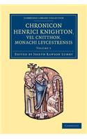 Chronicon Henrici Knighton Vel Cnitthon, Monachi Leycestrensis