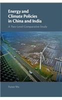 Energy and Climate Policies in China and India