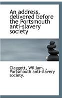 An Address, Delivered Before the Portsmouth Anti-Slavery Society