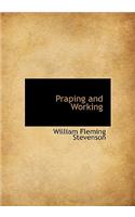 Praping and Working